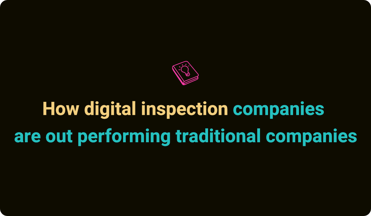 digital inspection companies are out performing traditional companies