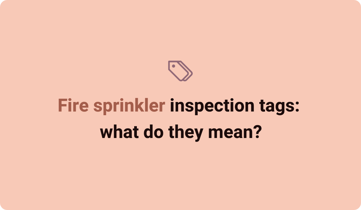 Fire sprinkler inspection tags