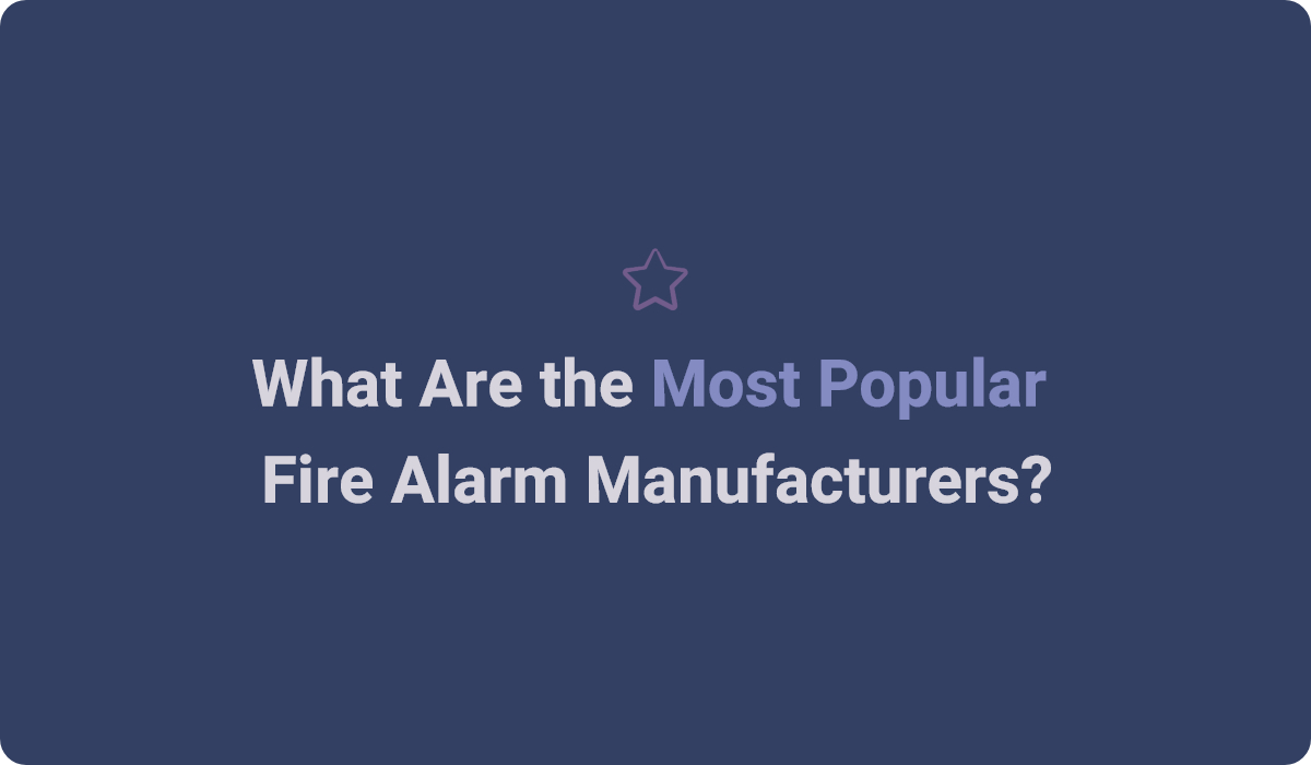 Most Popular Fire Alarm Manufacturers