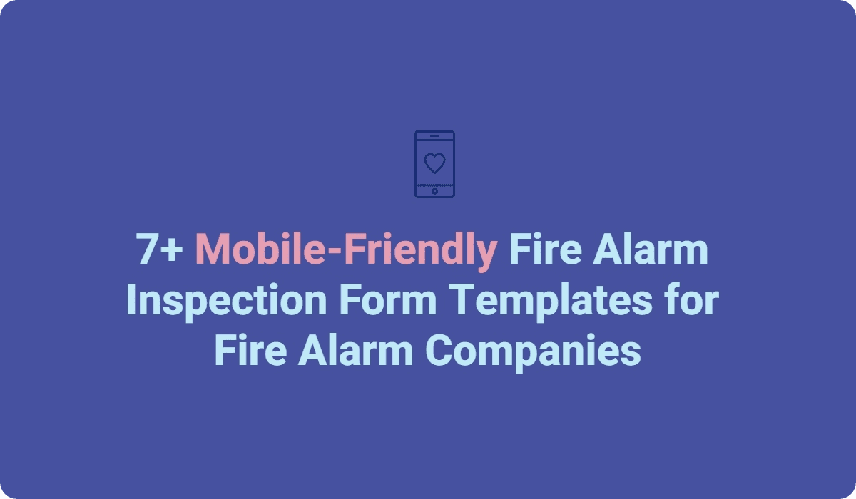 Mobile-Friendly Fire Alarm Inspection Form Templates