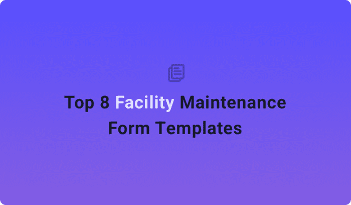 Top 8 Facility Maintenance Form Templates - Joyfill