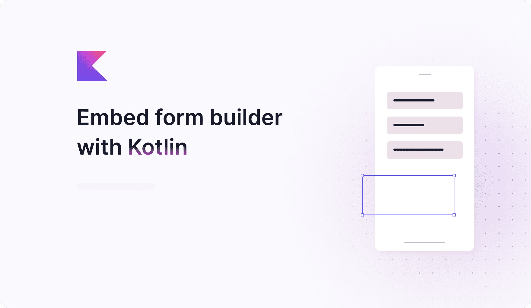 embed form builder with kotlin